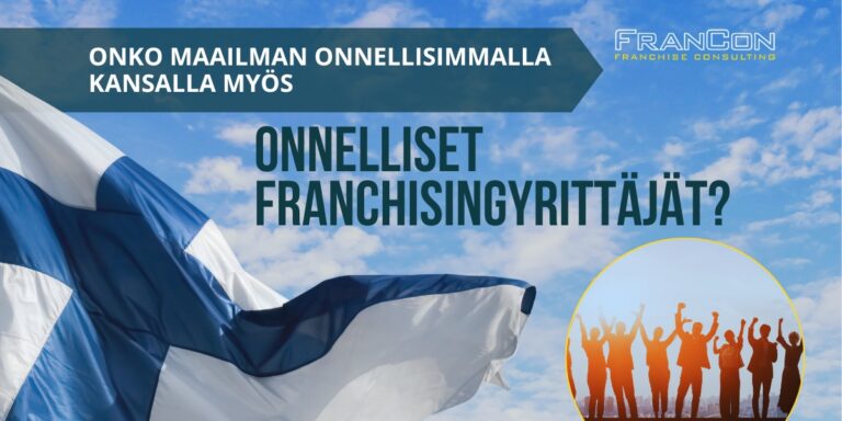 TUTKIMUS: ONKO SUOMESSA MYÖS ONNELLISET FRANCHISINGYRITTÄJÄT?